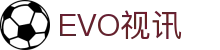 EVO视讯 (中文)官方网站